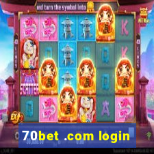 70bet .com login